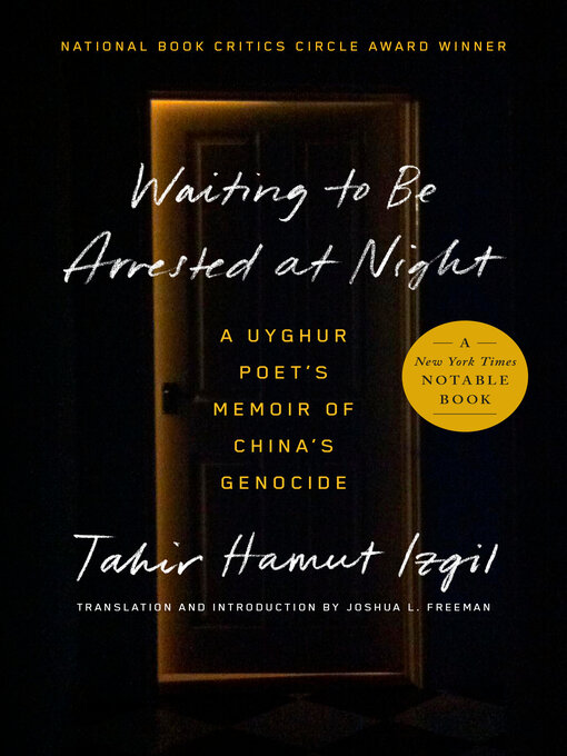 Title details for Waiting to Be Arrested at Night by Tahir Hamut Izgil - Available